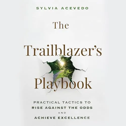 The Trailblazer's Playbook By Sylvia Acevedo