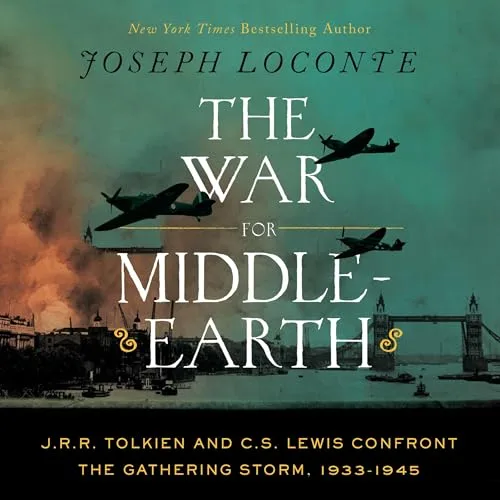 The War for Middle-earth By Joseph Loconte