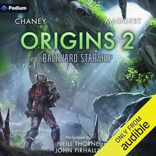 Backyard Starship: Origins 2 By J.N. Chaney, Terry Maggert