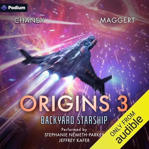 Backyard Starship: Origins 3 By J.N. Chaney, Terry Maggert