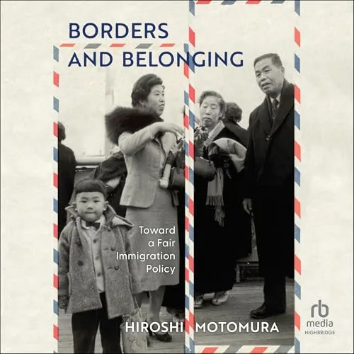 Borders and Belonging By Hiroshi Motomura
