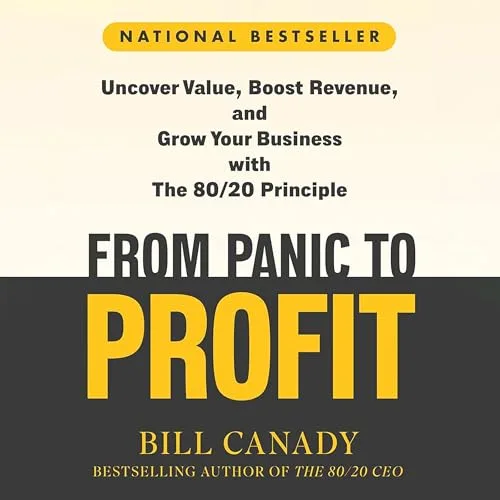 From Panic to Profit By Bill Canady