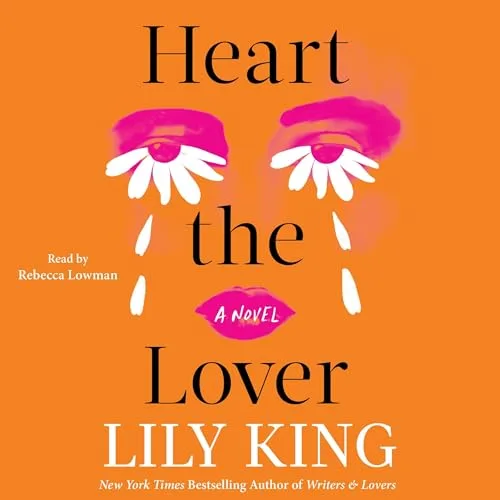 Heart the Lover By Lily King