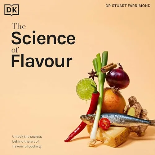 The Science of Flavour By Stuart Farrimond