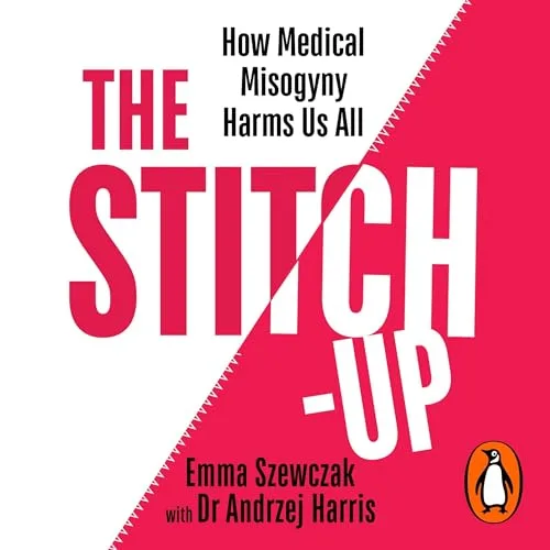 The Stitch-Up By Emma Szewczak, Dr Andrzej Harris