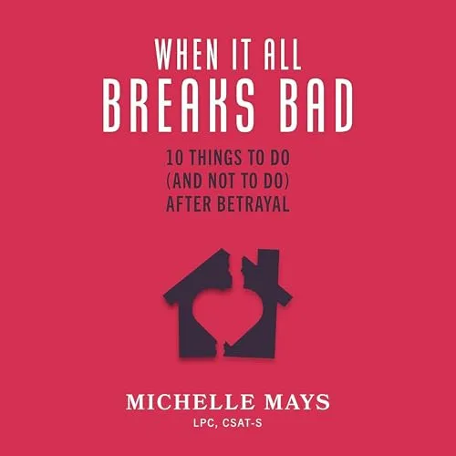 When It All Breaks Bad By Michelle Mays