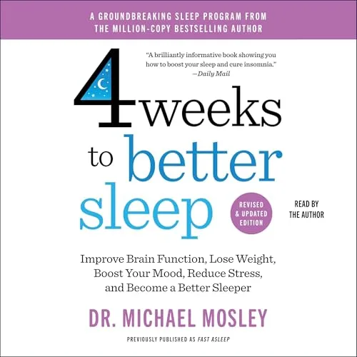 4 Weeks to Better Sleep By Dr Michael Mosley