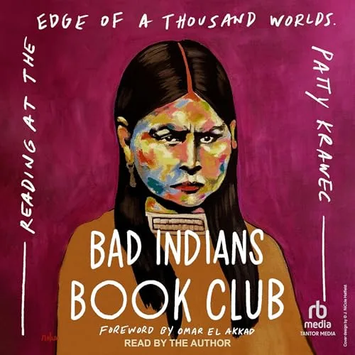Bad Indians Book Club By Patty Krawec