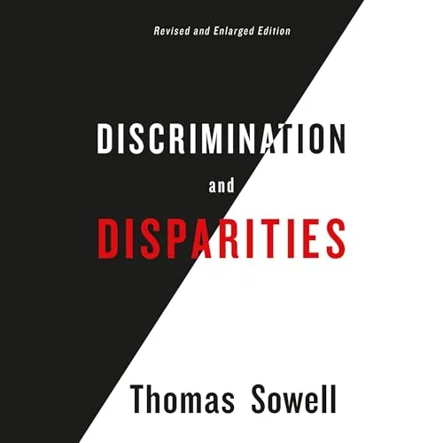 Discrimination and Disparities By Thomas Sowell