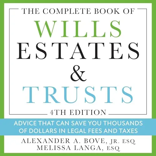 The Complete Book of Wills, Estates & Trusts (4th Edition) By Alexander A. Bove, Melissa Langa