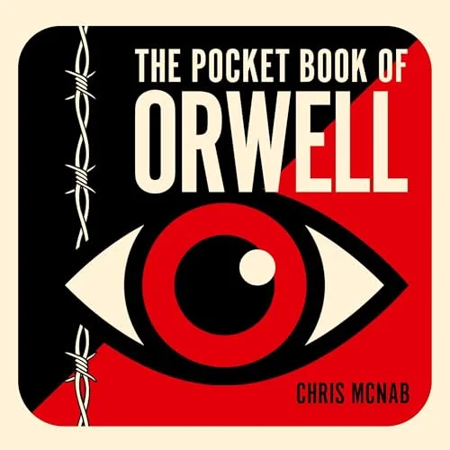 The Pocket Book of Orwell By Chris McNab
