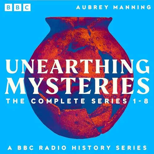 Unearthing Mysteries: The Complete Series 1-8 By Aubrey Manning 1 Unearthing Mysteries: The Complete Series 1-8 By Aubrey Manning