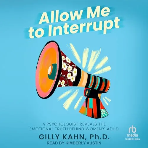 Allow Me to Interrupt By Gilly Kahn PhD