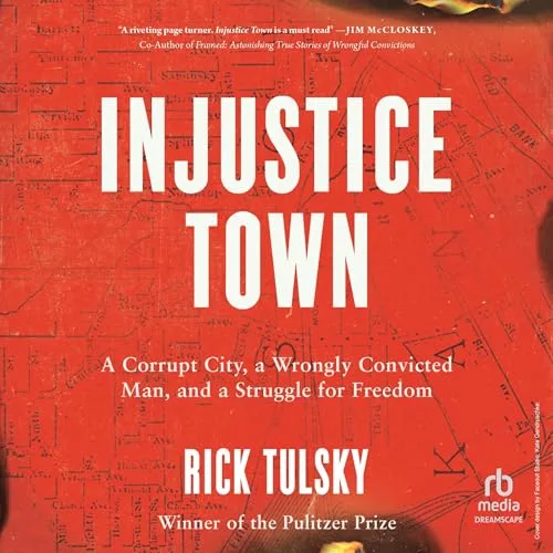 Injustice Town By Rick Tulsky