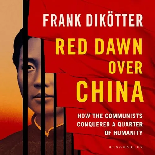 Red Dawn over China By Frank Dikötter