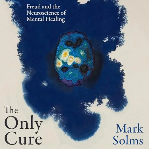 The Only Cure By Mark Solms