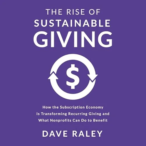 The Rise of Sustainable Giving By Dave Raley