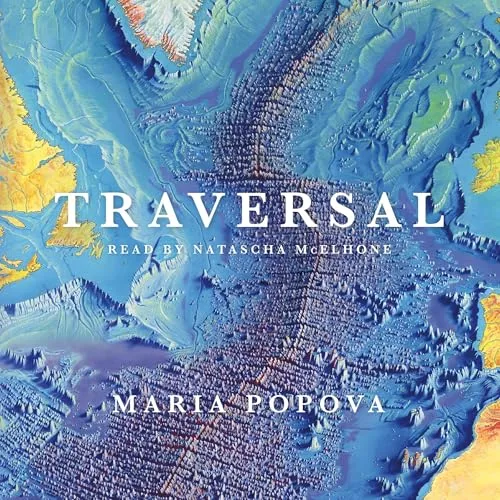 Traversal By Maria Popova