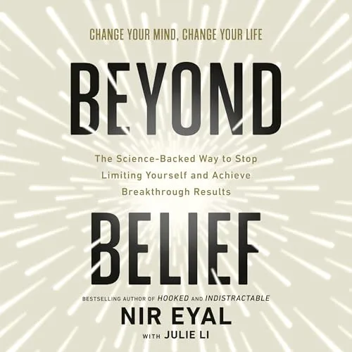 Beyond Belief By Nir Eyal, Julie Li