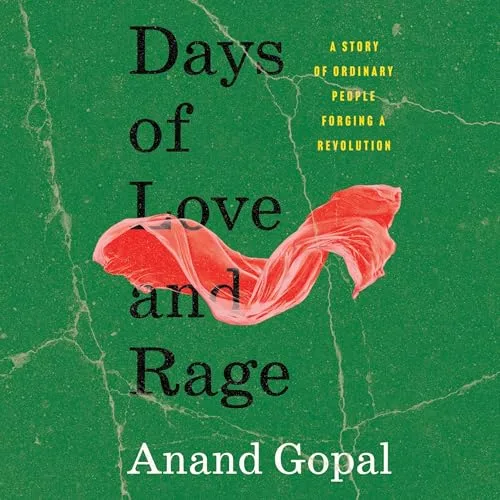 Days of Love and Rage By Anand Gopal