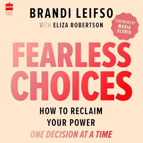 Fearless Choices By Brandi Leifso , Eliza Robertson