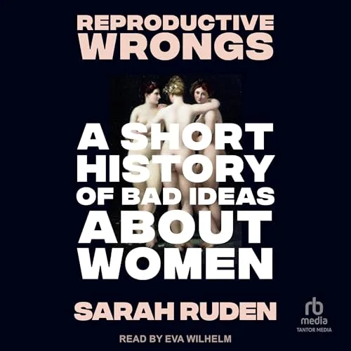 Reproductive Wrongs By Sarah Ruden