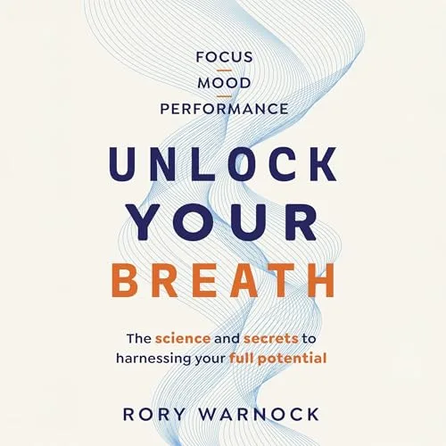 Unlock Your Breath By Rory Warnock 1 Unlock Your Breath By Rory Warnock