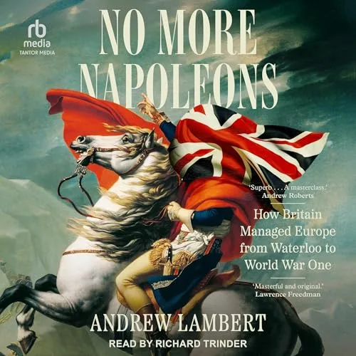 No More Napoleons By Andrew Lambert