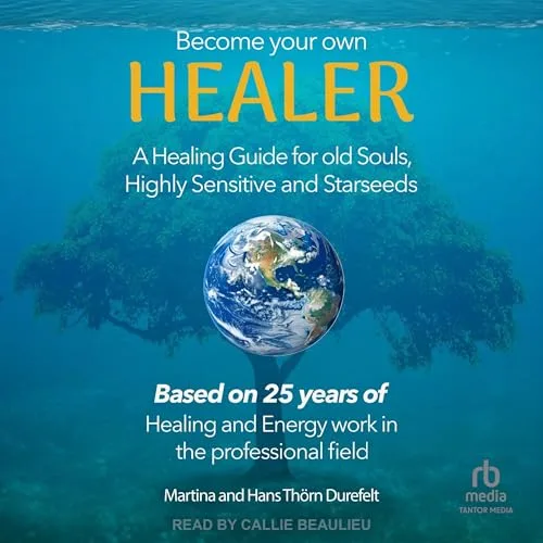 Become your Own Healer By Martina Durefelt, Hans Thörn Durefelt