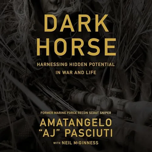 Darkhorse By Amatangelo “AJ” Pasciuti, Neil McGinness