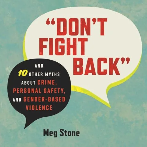 "Don't Fight Back" By Meg Stone
