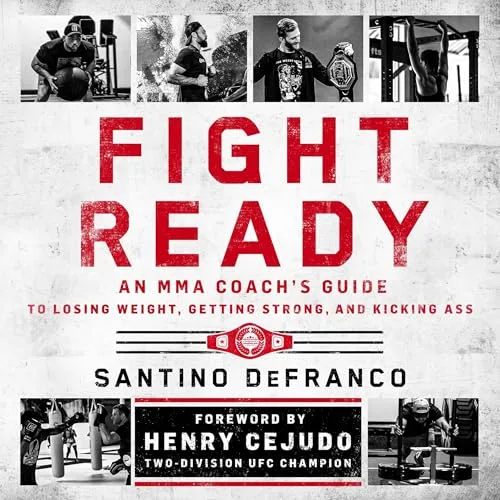 Fight Ready By Santino DeFranco