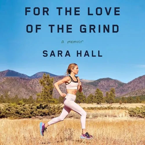 For the Love of the Grind By Sara Hall 1 For the Love of the Grind By Sara Hall