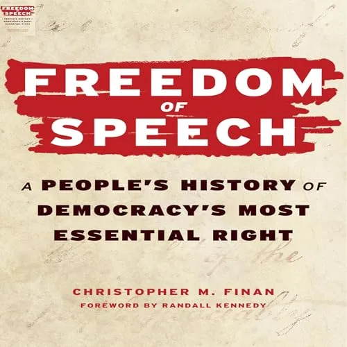 Freedom of Speech By Christopher M. Finan