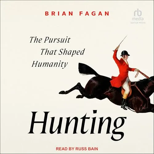 Hunting By Brian Fagan