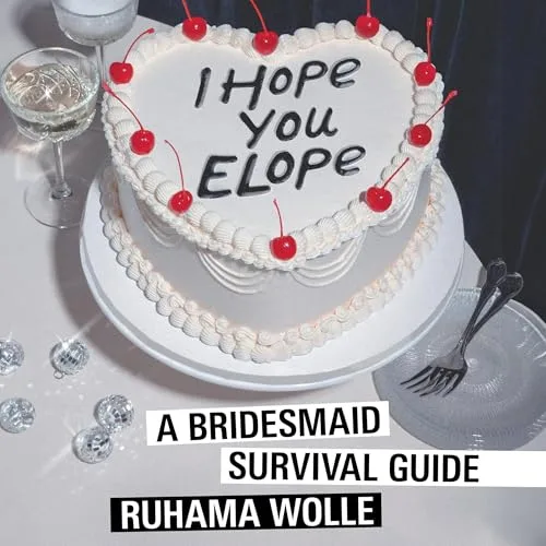 I Hope You Elope By Ruhama Wolle