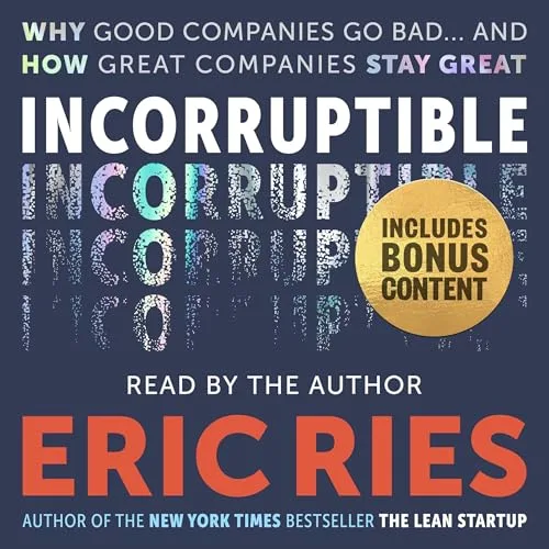 Incorruptible By Eric Ries