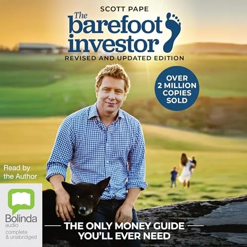The Barefoot Investor: Classic Edition By Scott Pape