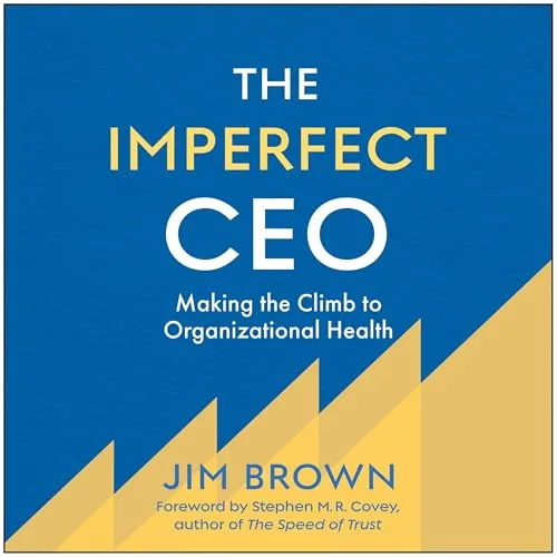 The Imperfect CEO By Jim Brown