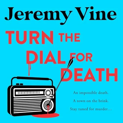 Turn the Dial for Death By Jeremy Vine