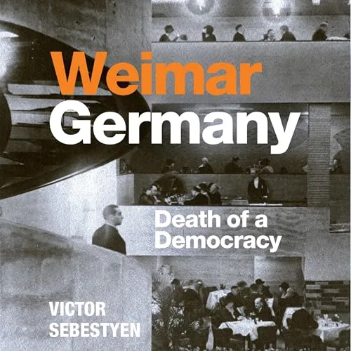 Weimar Germany By Victor Sebestyen