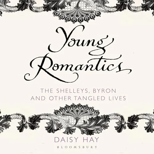 Young Romantics By Daisy Hay