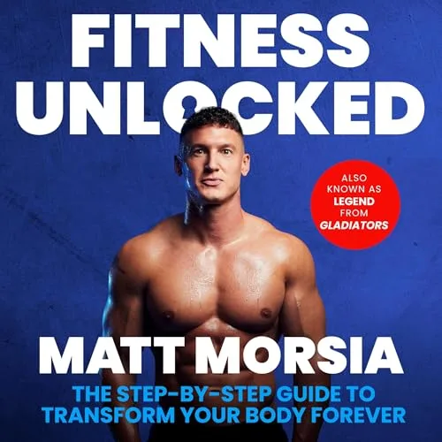 Fitness Unlocked By Matt Morsia