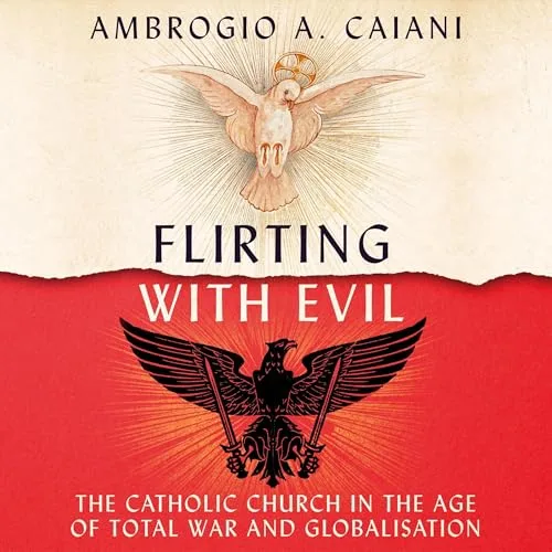 Flirting with Evil By Ambrogio A. Caiani