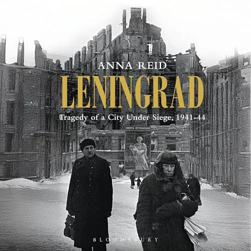 Leningrad By Anna Reid