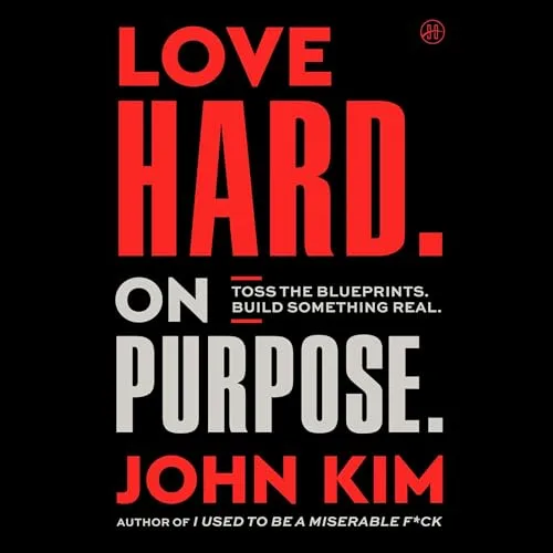 Love Hard On Purpose By John Kim