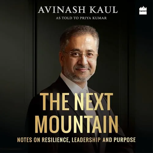 The Next Mountain By Avinash Kaul, Priya Kumar