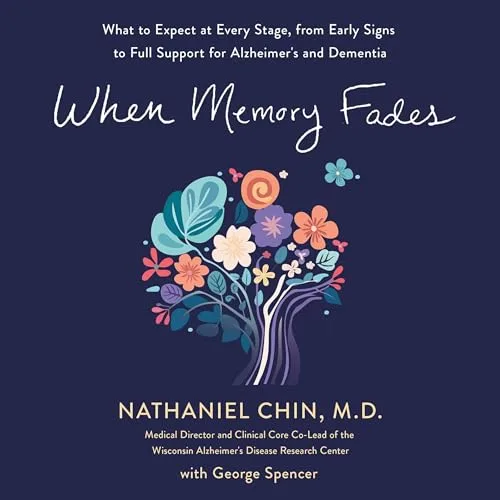 When Memory Fades By M.D. Nathaniel Chin