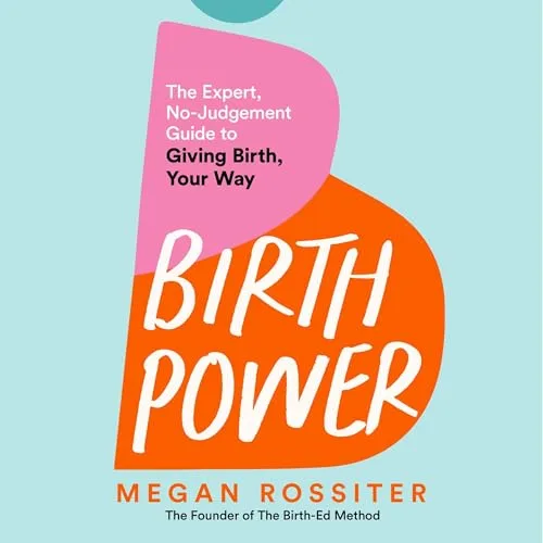 Birth Power By Megan Rossiter