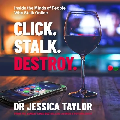 Click. Stalk. Destroy. By Dr Jessica Taylor